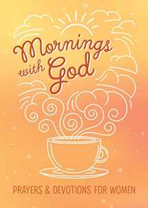 9781683222545-1683222547-Mornings with God: Prayers and Devotions for Women