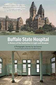 9780986218293-0986218294-Buffalo State Hospital: A History of the Institution in Light and Shadow