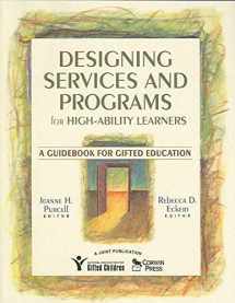 9781412926171-1412926173-Designing Services and Programs for High-Ability Learners: A Guidebook for Gifted Education