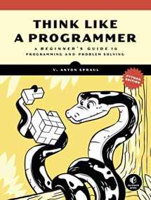 9781593278045-1593278047-Think Like a Programmer, Python Edition: A Beginner's Guide to Programming and Problem Solving