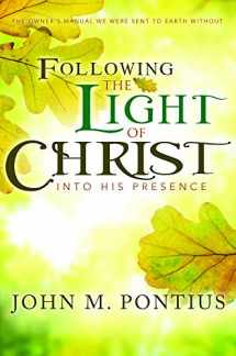 9781888125092-1888125098-Following the Light of Christ Into His Presence