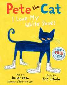9780061906220-0061906220-Pete the Cat: I Love My White Shoes