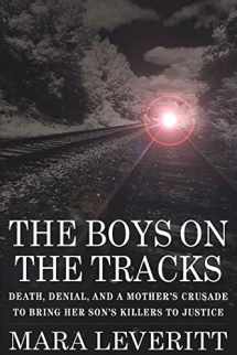 9780312198411-0312198418-The Boys on the Tracks: Death, Denial, and a Mother's Crusade to Bring Her Son's Killers to Justice