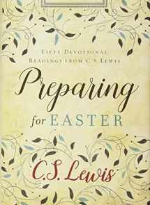 9780062641649-0062641646-Preparing for Easter: Fifty Devotional Readings from C. S. Lewis