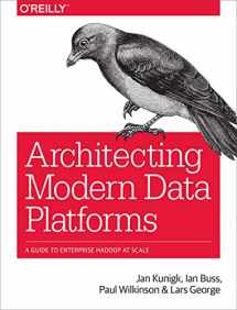 9781491969274-149196927X-Architecting Modern Data Platforms: A Guide to Enterprise Hadoop at Scale
