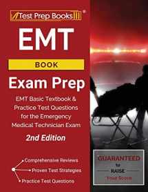 9781628457582-1628457589-EMT Book Exam Prep: EMT Basic Textbook and Practice Test Questions for the Emergency Medical Technician Exam [2nd Edition]