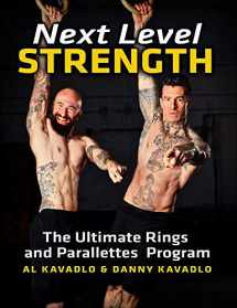 9781942812173-1942812175-Next Level Strength: The Ultimate Rings and Parallettes Program