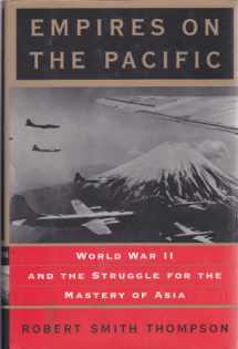 9780465085750-046508575X-Empires on the Pacific: World War Ii and the Struggle for the Mastery of Asia