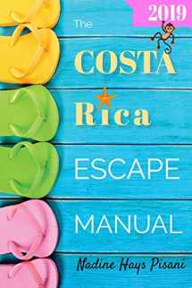 9781790341368-1790341361-The Costa Rica Escape Manual 2019 (Happier Than A Billionaire)