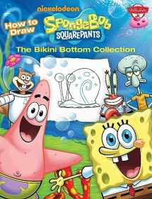 9781600582974-1600582974-How to Draw SpongeBob SquarePants: The Bikini Bottom Collection (Licensed Learn to Draw)