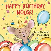 9780694014255-0694014257-Happy Birthday, Mouse! (If You Give...)