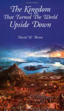 9780924722172-0924722177-The Kingdom that Turned the World Upside Down