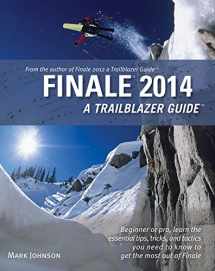 9780981473178-0981473172-Finale 2014: A Trailblazer Guide