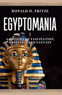 9781780236391-1780236395-Egyptomania: A History of Fascination, Obsession and Fantasy