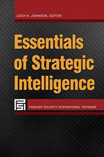 9781440833526-1440833524-Essentials of Strategic Intelligence (Praeger Security International Textbook)
