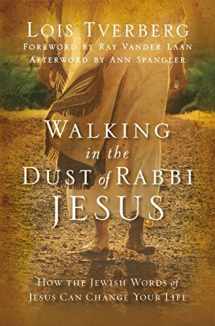 9780310284208-0310284201-Walking in the Dust of Rabbi Jesus: How the Jewish Words of Jesus Can Change Your Life