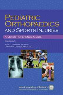 9781581108477-1581108478-Pediatric Orthopaedics and Sport Injuries: A Quick Reference Guide