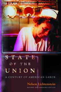 9780691160276-0691160279-State of the Union: A Century of American Labor - Revised and Expanded Edition (Politics and Society in Modern America, 91)