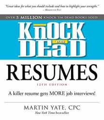 9781440596193-1440596190-Knock 'em Dead Resumes: A Killer Resume Gets MORE Job Interviews! (Knock 'em Dead Career Book Series)