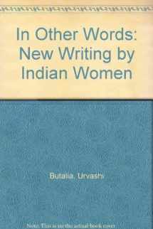 9780813322148-0813322146-In Other Words: New Writing By Indian Women