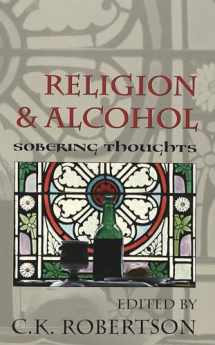 9780820467931-0820467936-Religion and Alcohol: Sobering Thoughts