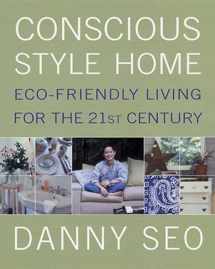 9780312276614-0312276613-Conscious Style Home: Eco-Friendly Living for the 21st Century