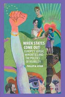 9781107535893-1107535891-When States Come Out: Europe's Sexual Minorities and the Politics of Visibility (Cambridge Studies in Contentious Politics)