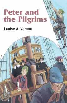 9780836192261-0836192265-Peter and the Pilgrims (Louise A. Vernon Religious Heritage Series)