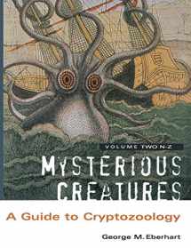 9781909488250-1909488259-Mysterious Creatures: A Guide to Cryptozoology - Volume 2