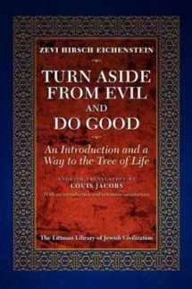 9781874774105-1874774102-Turn Aside from Evil and Do Good: An Introduction and a Way to the Tree of Life (The Littman Library of Jewish Civilization)