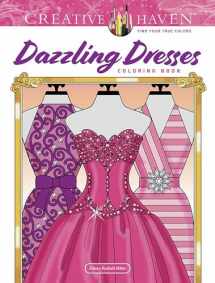 9780486848525-0486848523-Creative Haven Dazzling Dresses Coloring Book (Adult Coloring Books: Fashion)