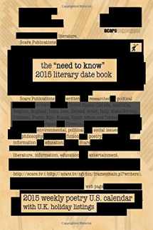 9781503030046-1503030040-the Need to Know 2015 literary date book: Scars Publications 2014 mini poetry collection book and calendar