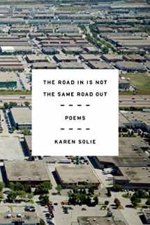 9780374536169-0374536163-The Road In Is Not the Same Road Out: Poems