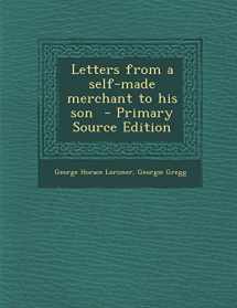 9781293498866-1293498866-Letters from a Self-Made Merchant to His Son - Primary Source Edition