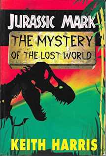 9780963653420-0963653423-Jurassic Mark/Mystery/Lost World