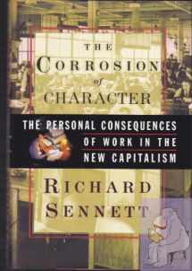 9780393046786-0393046788-The Corrosion of Character: The Personal Consequences of Work in the New Capitalism