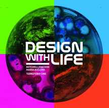 9781948765206-1948765209-Design with Life: Biotech Architecture and Resilient Cities