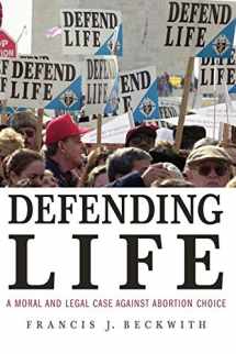 9780521691352-0521691354-Defending Life: A Moral and Legal Case Against Abortion Choice