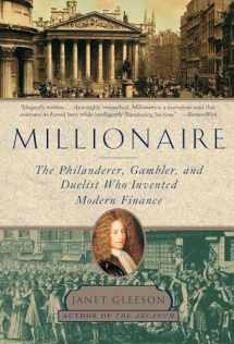 9781501154973-1501154974-Millionaire: The Philanderer, Gambler, and Duelist Who Invented Modern Finance