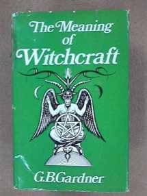 9780850300710-0850300711-Meaning of Witchcraft