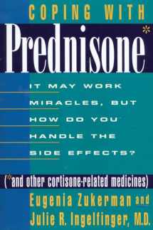 9780312195700-0312195702-Coping with Prednisone (and Other Cortisone-Related Medicines): It May Work Miracles, but How Do You Handle the Side Effects?