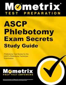 9781630940096-1630940097-ASCP Phlebotomy Exam Secrets: Phlebotomy Test Review for the ASCP's Phlebotomy Technician Examination (Mometrix Secrets Study Guides)