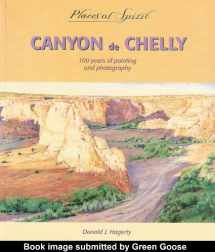 9780879057053-087905705X-Canyon De Chelly: 100 Years of Painting and Photography (Places of Spirit Series)