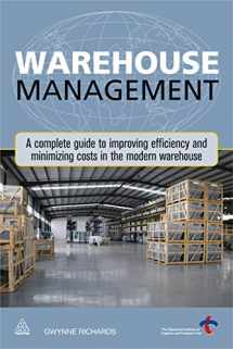 9780749460747-0749460741-Warehouse Management: A Complete Guide to Improving Efficiency and Minimizing Costs in the Modern Warehouse