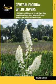 9781493022151-1493022156-Central Florida Wildflowers: A Field Guide to Wildflowers of the Lake Wales Ridge, Ocala National Forest, Disney Wilderness Preserve, and More than 60 ... (Wildflowers in the National Parks Series)