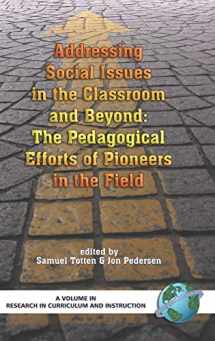 9781593115678-1593115679-Addressing Social Issues in the Classroom and Beyond: The Pedagogical Efforts of Pioneers in the Field (HC) (Research in Curriculum and Instruction)