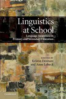 9781107629523-1107629527-Linguistics at School: Language Awareness In Primary And Secondary Education