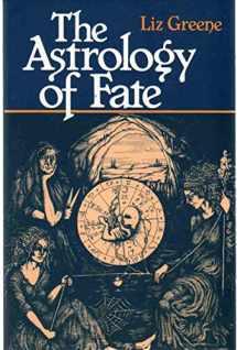 9780877286363-0877286361-The Astrology of Fate