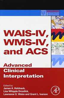 9780123869340-012386934X-WAIS-IV, WMS-IV, and ACS: Advanced Clinical Interpretation (Practical Resources for the Mental Health Professional)
