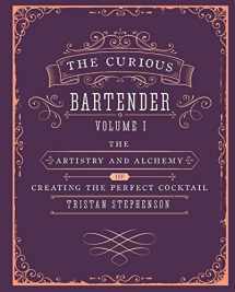 9781849754378-1849754373-The Curious Bartender Volume 1: The artistry and alchemy of creating the perfect cocktail
